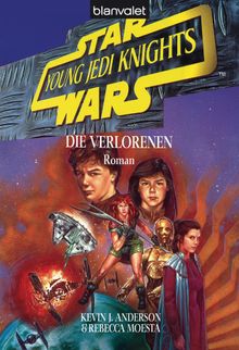 Star Wars. Young Jedi Knights 3. Die Verlorenen.  Kevin J. Anderson