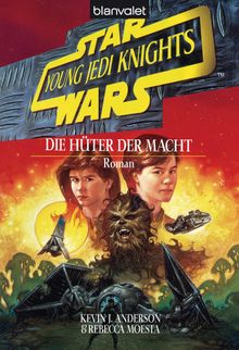 Star Wars. Young Jedi Knights 1. Die Hter der Macht.  Manfred Weinland