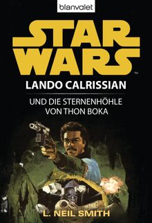 Star Wars. Lando Calrissian. Lando Calrissian und die Sternenhhle von Thon Boka.  L. Neil Smith