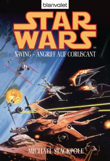 Star Wars. X-Wing. Angriff auf Coruscant.  Regina Winter