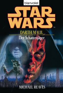 Star Wars. Darth Maul. Der Schattenjger.  Regina Winter