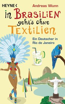 In Brasilien geht`s ohne Textilien.  Andreas Wunn