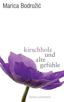 Kirschholz und alte Gefhle.  Marica Bodroi?