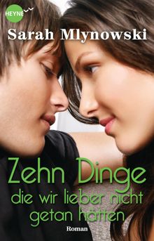 Zehn Dinge, die wir lieber nicht getan htten.  Bettina Spangler