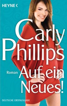 Auf ein Neues!.  Carly Phillips