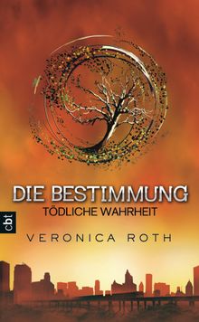 Die Bestimmung - Tdliche Wahrheit.  Petra Koob-Pawis