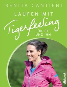 Laufen mit Tigerfeeling fr sie und ihn.  Benita Cantieni