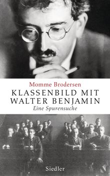 Klassenbild mit Walter Benjamin.  Momme Brodersen