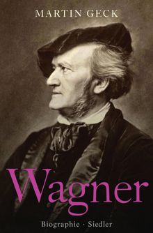 Richard Wagner.  Martin Geck