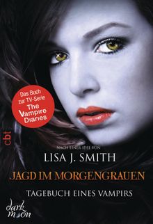 Tagebuch eines Vampirs - Jagd im Morgengrauen.  Michaela Link