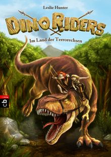 Dino Riders - Im Land der Terrorechsen.  Leslie Hunter