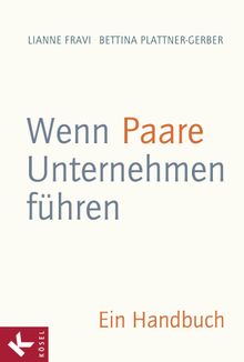 Wenn Paare Unternehmen fhren.  Bettina Plattner-Gerber