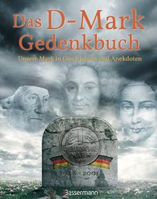 Das D-Mark Gedenkbuch.  Thomas Wieke