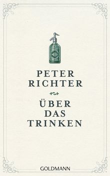 ber das Trinken.  Peter Richter