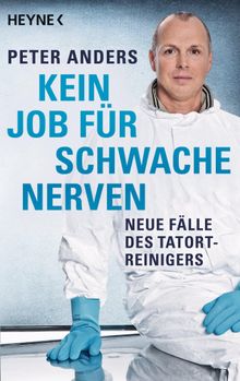 Kein Job fr schwache Nerven.  Peter Anders