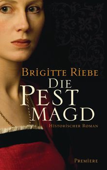 Die Pestmagd.  Brigitte Riebe