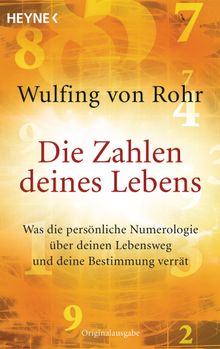 Die Zahlen deines Lebens.  Wulfing von Rohr