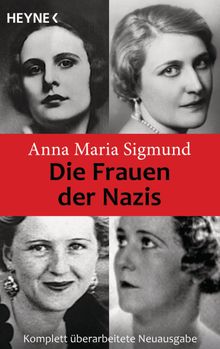 Die Frauen der Nazis.  Anna Maria Sigmund