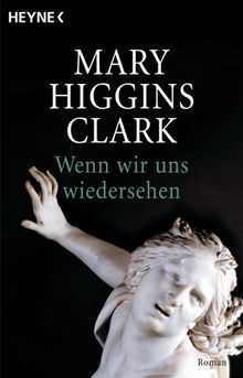 Wenn wir uns wiedersehen.  Mary Higgins Clark