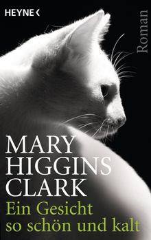 Ein Gesicht so schn und kalt.  Mary Higgins Clark