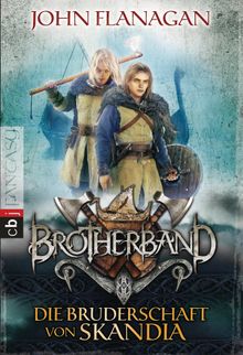 Brotherband - Die Bruderschaft von Skandia.  Angelika Eisold-Viebig