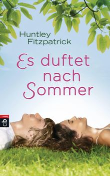 Es duftet nach Sommer.  Catrin Frischer