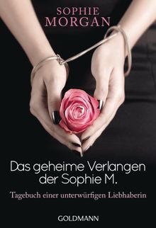 Das geheime Verlangen der Sophie M..  Gaby Wurster