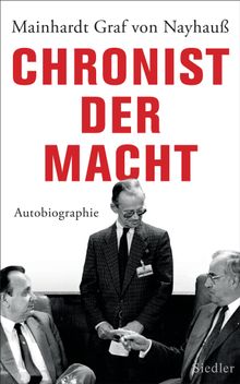 Chronist der Macht.  Mainhardt Graf von Nayhau-Cormons