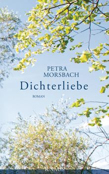 Dichterliebe.  Petra Morsbach