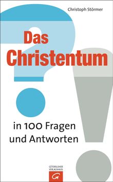 Das Christentum in 100 Fragen und Antworten.  Christoph Strmer