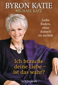 Ich brauche deine Liebe - ist das wahr?.  Gisela Kretzschmar