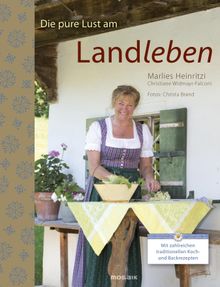 Die pure Lust am Landleben.  Christiane Widmayr-Falconi Borja