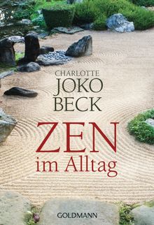 Zen im Alltag.  Bettine Braun