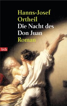 Die Nacht des Don Juan.  Hanns-Josef Ortheil