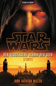 Star Wars Der Vergessene Stamm der Sith.  Andreas Kasprzak