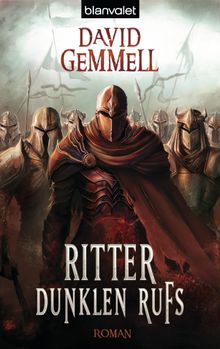 Ritter dunklen Rufs.  David A. Gemmell