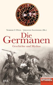 Die Germanen.  Johannes Saltzwedel