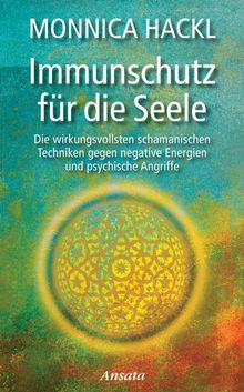 Immunschutz fr die Seele.  Monnica Hackl