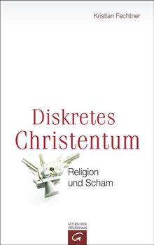 Diskretes Christentum.  Kristian Fechtner