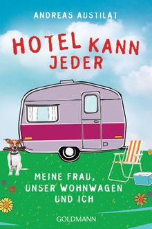 Hotel kann jeder.  Andreas Austilat