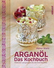 Arganl - Das Kochbuch.  Stefan Wiertz