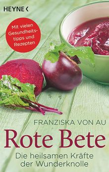 Rote Bete.  Franziska von Au