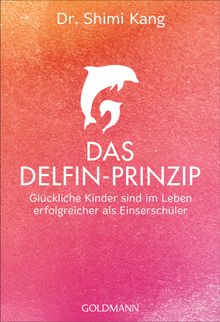 Das Delfin-Prinzip.  Karin Wirth