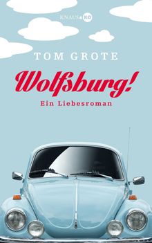 Wolfsburg!.  Tom Grote