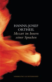 Mozart im Innern seiner Sprachen.  Hanns-Josef Ortheil