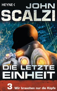 Die letzte Einheit, Episode 3: - Wir brauchen nur die Kpfe.  Bernhard Kempen