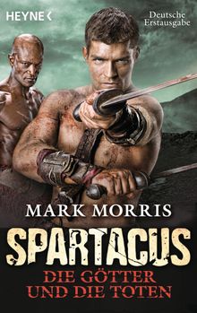 Spartacus: Die Gtter und die Toten.  Martin Ruf