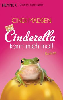 Cinderella kann mich mal!.  Silvia Kinkel