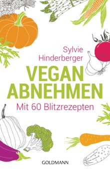 Vegan abnehmen.  Sylvie Hinderberger