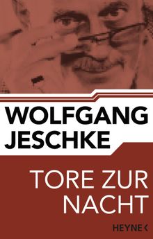 Tore zur Nacht.  Wolfgang Jeschke